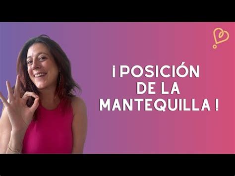 posición la mantequilla|Descubre todo sobre la posición de la mantequilla: ¿Qué significa。